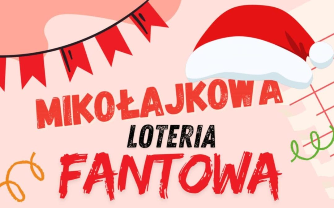 🎄MIKOŁAJKOWA LOTERIA FANTOWA🎄