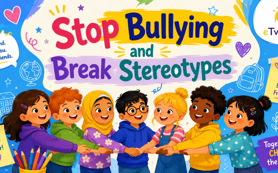 eTwinning „Stop Bullying and Break Stereotypes”